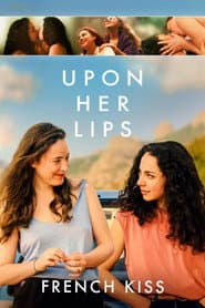 Upon Her Lips: French Kiss