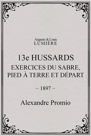 13e hussards : exercices du sabre, pied à terre et départ