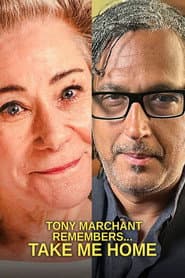 Tony Marchant Remembers... Take Me Home