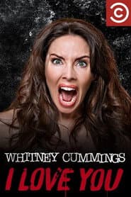 Whitney Cummings: I Love You