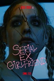 SERIAL EX-GIRLFRIEND