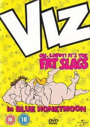 VIZ: Oh, Lordy! It's The Fat Slags in Blue Honeymoon