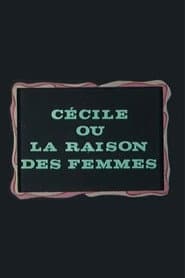 Cécile ou La Raison des femmes