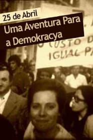 April 25 – An Adventure for Democracy