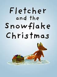 Fletcher And The Snowflake Christmas