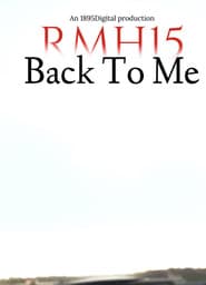 RMH15: Back To Me