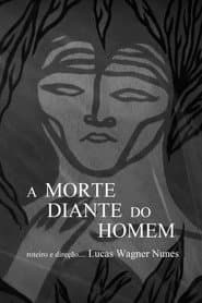 A Morte Diante do Homem