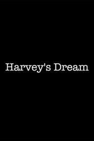 Harvey's Dream