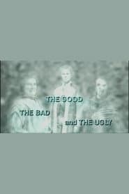 The Good, the Bad and the Ugly