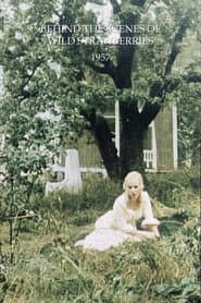 Behind the Scenes of Wild Strawberries