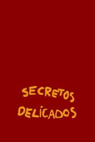 Secretos delicados