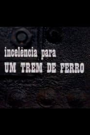 Incelência para um Trem de Ferro