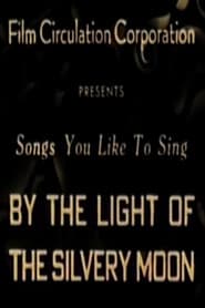 By the Light of the Silvery Moon