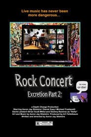 Rock Concert: Excretion Part 2