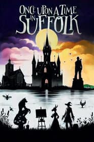 Once Upon a Time in Suffolk