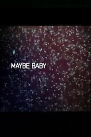 Maybe Baby