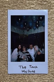 The Touch Was Gone