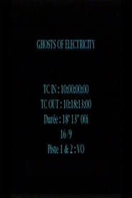 Ghosts of Electricity