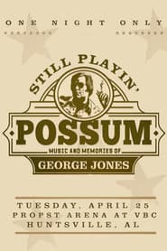 Still Playin' Possum: Music and Memories of George Jones
