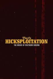 That's Hicksploitation: The Origin of Southern Sinema