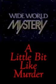 A Little Bit Like Murder