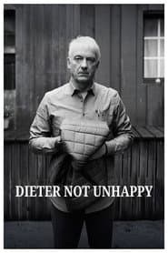 Dieter Not Unhappy
