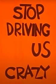 Stop Driving Us Crazy