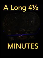 A Long Four-and-a-Half Minutes