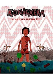 Konãgxeka: O Dilúvio Maxakali