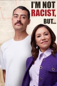 I'm Not Racist, But...
