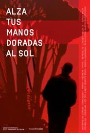 Alza tus manos doradas al sol