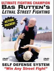 Bas Rutten's Lethal Street Fighting