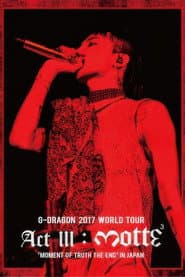 G-DRAGON 2017 WORLD TOUR [ACT III, M.O.T.T.E] IN JAPAN