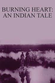 Burning Heart: An Indian Tale