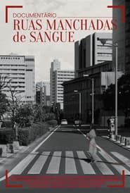 Ruas Manchadas de Sangue