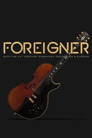 Foreigner with the 21st Century Symphony Orchestra and Chorus