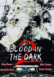 Blood in the Dark 2