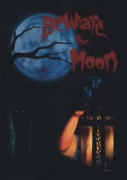 Beware The Moon