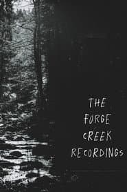 The Forge Creek Recordings