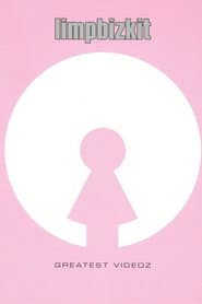 Limp Bizkit: Greatest Videoz