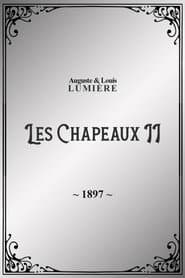 Les chapeaux, II