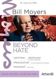 Bill Moyers: Beyond Hate