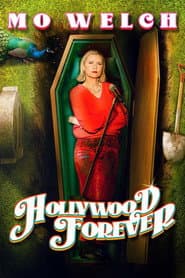 Mo Welch: Hollywood Forever
