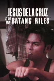 Jesus Dela Cruz at ang mga Batang Riles