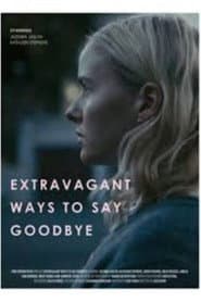 Extravagant Ways to Say Goodbye