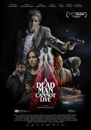 A Dead Man Cannot Live