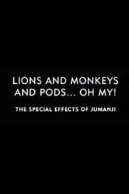 Lions and Monkeys and Pods... Oh My!: The Special Effects of 'Jumanji'