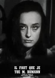 Il faut que je tue monsieur Rumann