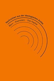 News from Ideological Antiquity - Marx/Eisenstein/The Capital