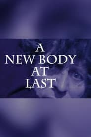 A New Body at Last